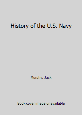 History of the U.S. Navy 0681418133 Book Cover