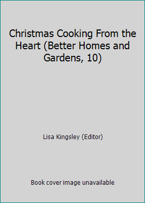 Christmas Cooking From the Heart (Better Homes ... 069630063X Book Cover
