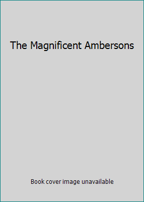 The Magnificent Ambersons B000GQ2ZC4 Book Cover