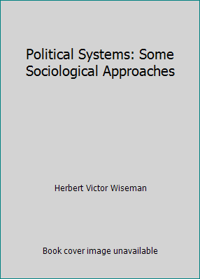 Political Systems: Some Sociological Approaches 0710071833 Book Cover