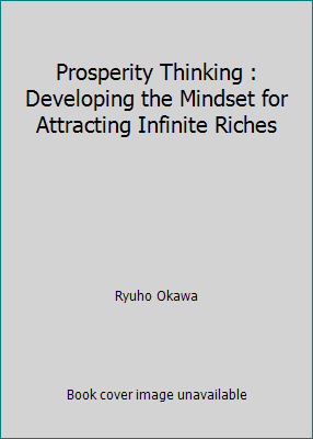 Prosperity Thinking : Developing the Mindset fo... 1941779875 Book Cover