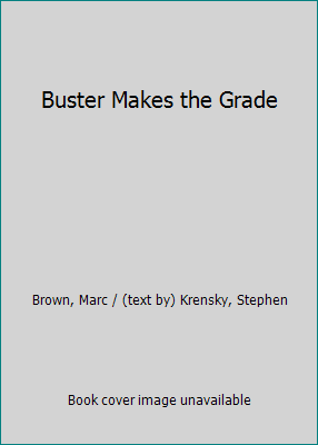 Buster Makes the Grade 0316122629 Book Cover