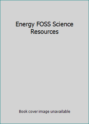 Energy FOSS Science Resources 1625713304 Book Cover