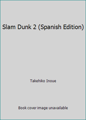 Slam Dunk 2 (Spanish Edition) [Spanish] 9871071604 Book Cover