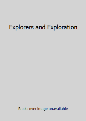 Explorers and Exploration 0761475362 Book Cover
