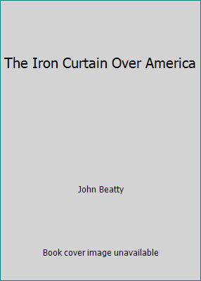 The Iron Curtain Over America B00AOJ5W2S Book Cover