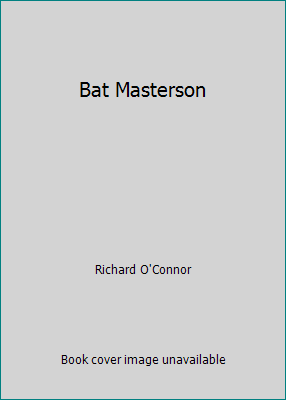 Bat Masterson B000NSGKEY Book Cover