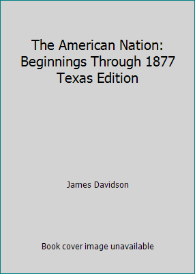 The American Nation: Beginnings Through 1877 Te... 0130588202 Book Cover