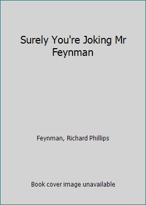 Surely You're Joking Mr Feynman 0553476599 Book Cover