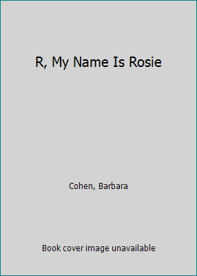 R, My Name Is Rosie 0688418392 Book Cover