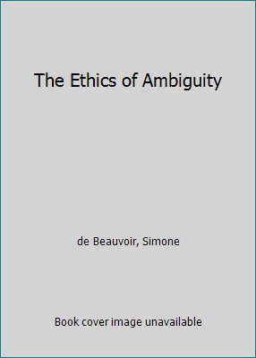The Ethics of Ambiguity 1569560552 Book Cover