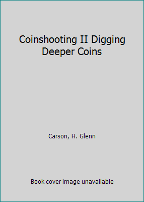 Coinshooting II Digging Deeper Coins 0941620174 Book Cover
