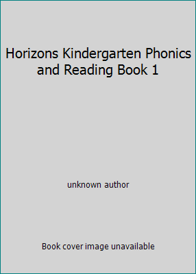 Horizons Kindergarten Phonics and Reading Book 1 0867179813 Book Cover