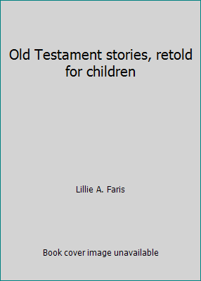 Old Testament stories, retold for children B00088DG6Y Book Cover
