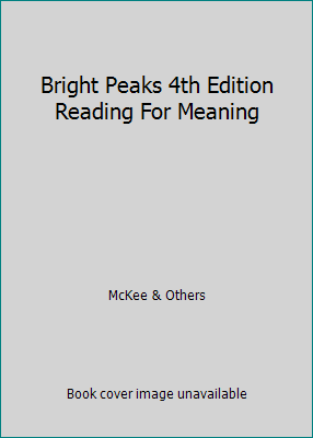 Bright Peaks 4th Edition Reading For Meaning B000K6LCV0 Book Cover