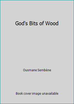 God's Bits of Wood B00HYPLRBA Book Cover