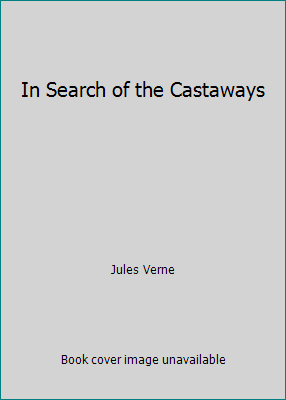 In Search of the Castaways 1537598732 Book Cover