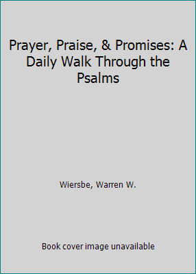 Prayer, Praise, & Promises: A Daily Walk Throug... 0847466205 Book Cover