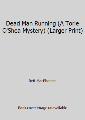 Dead Man Running (A Torie O'Shea Mystery) (Larg... 0373637195 Book Cover