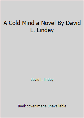 A Cold Mind a Novel By David L. Lindey B000NHTGNC Book Cover