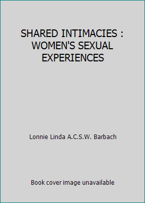 SHARED INTIMACIES : WOMEN'S SEXUAL EXPERIENCES B001VL63Z8 Book Cover