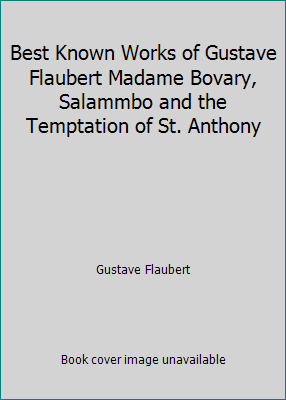 Best Known Works of Gustave Flaubert Madame Bov... B01N1RAKYI Book Cover