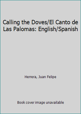 Calling the Doves/El Canto de Las Palomas: Engl... 0516801325 Book Cover