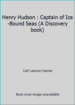 Henry Hudson : Captain of Ice-Bound Seas (A Dis... B0006AWKNE Book Cover