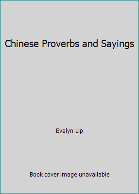 Chinese Proverbs and Sayings 9971947617 Book Cover