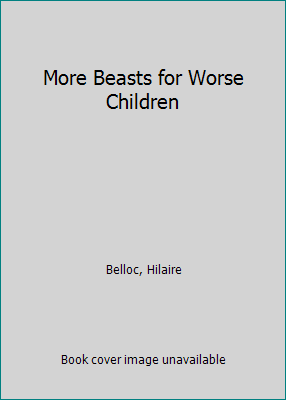 More Beasts for Worse Children B0086I7ZCE Book Cover