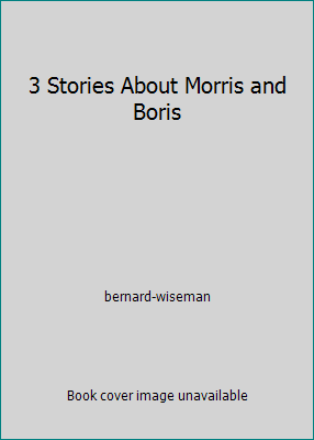 3 Stories About Morris and Boris 0590423584 Book Cover