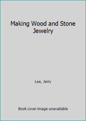 Making Wood and Stone Jewelry 0800850769 Book Cover