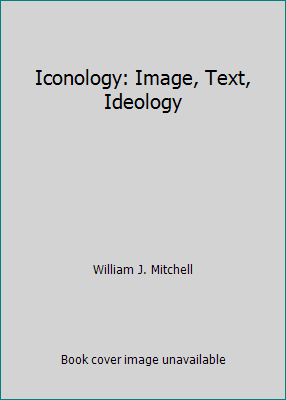Iconology: Image, Text, Ideology 0226532283 Book Cover