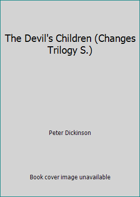The Devil's Children (Changes Trilogy S.) 0007140355 Book Cover