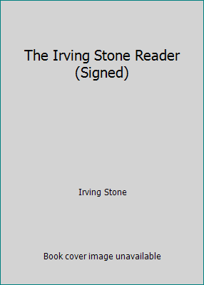 The Irving Stone Reader (Signed) B00AMXPKPA Book Cover