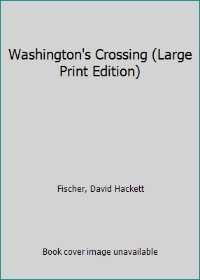 Washington's Crossing (Large Print Edition) 1419304941 Book Cover
