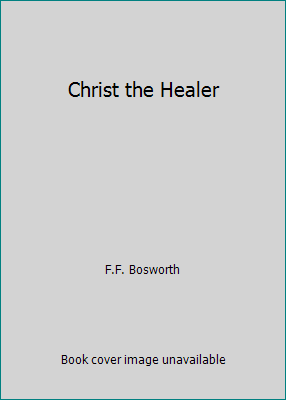 Christ the Healer 0800706471 Book Cover