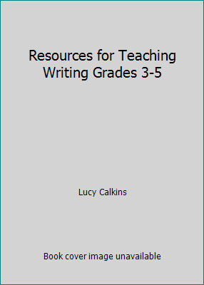 Resources for Teaching Writing Grades 3-5 0325009791 Book Cover