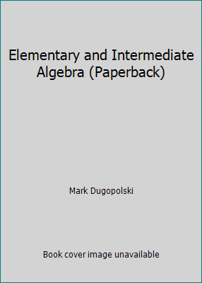 Elementary and Intermediate Algebra (Paperback) 0077234901 Book Cover