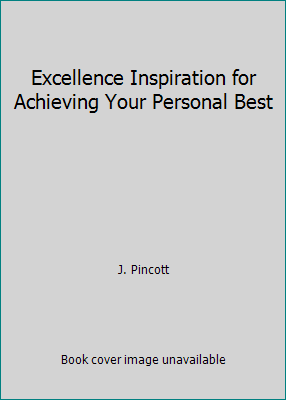 Excellence Inspiration for Achieving Your Perso... 1567319238 Book Cover