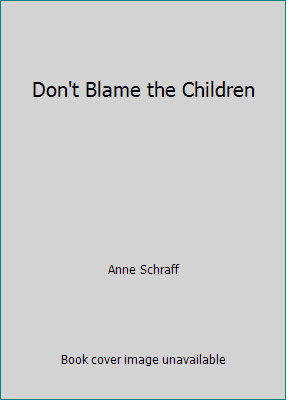 Don't Blame the Children 0895982528 Book Cover