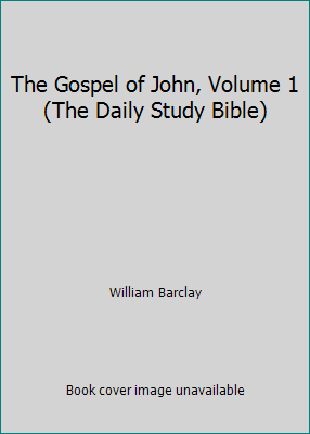 The Gospel of John, Volume 1 (The Daily Study B... B0189PTRVU Book Cover