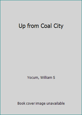 Up from Coal City B00071NZZO Book Cover