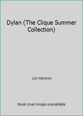 Dylan (The Clique Summer Collection) 1424241405 Book Cover