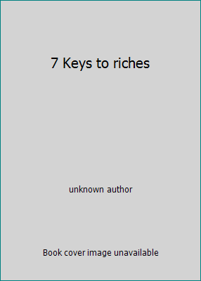 7 Keys to riches B001BEEFS2 Book Cover
