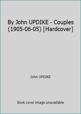 By John UPDIKE - Couples (1905-06-05) [Hardcover] B018X1PRKK Book Cover