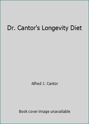 Dr. Cantor's Longevity Diet B000HNODOY Book Cover