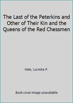 The Last of the Peterkins and Other of Their Ki... B000I3I7U4 Book Cover