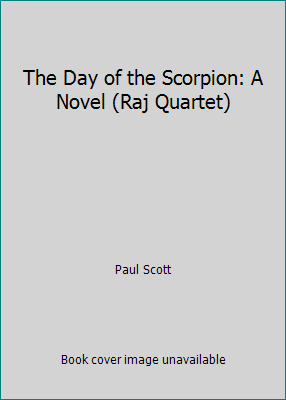 The Day of the Scorpion: A Novel (Raj Quartet) [Large Print] 0816138451 Book Cover