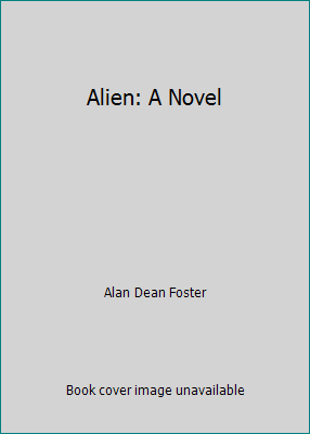 Alien: A Novel 0446305774 Book Cover